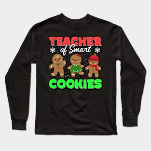 Christmas Teacher Of Smart Cookies Funny Teaching Students Long Sleeve T-Shirt